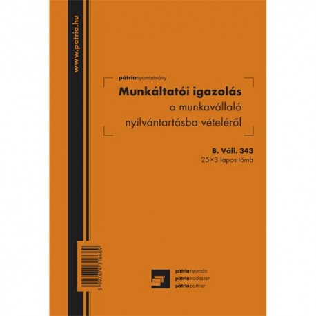 Munkáltatói igazolás a munkavállaló nyilvántartásba vételéről 25x3 lapos tömb A/5 álló