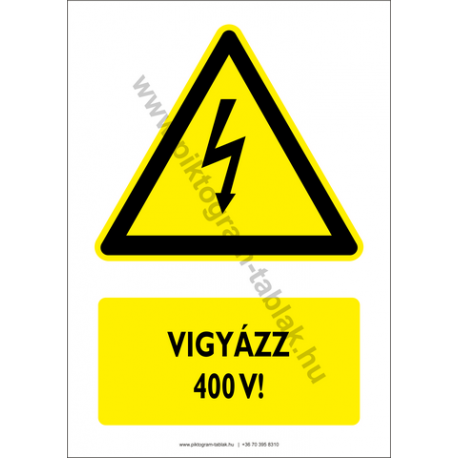 Vigyázz 400V figyelmeztető piktogram tábla