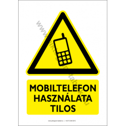 Mobiltelefon használata tilos figyelmeztető piktogram tábla