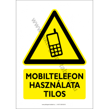 Mobiltelefon használata tilos figyelmeztető piktogram tábla