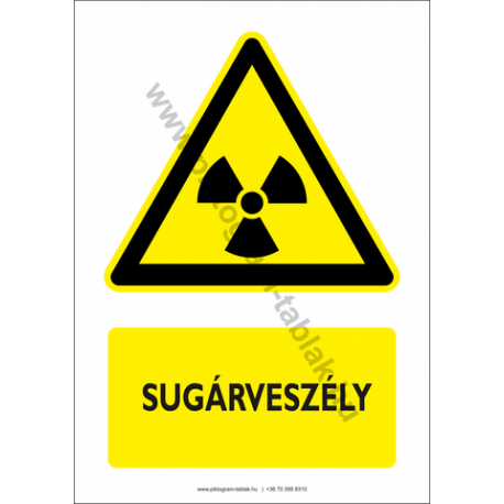 Sugárveszély figyelmeztető piktogram tábla