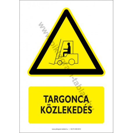 Targonca közlekedés figyelmeztető piktogram tábla
