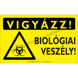 Vigyázz! Biológiai veszély figyelmeztető piktogram tábla