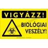 Vigyázz! Biológiai veszély figyelmeztető piktogram tábla