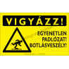 Vigyázz! Egyenetlen padlózat! Botlásveszély figyelmeztető piktogram tábla