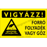 Vigyázz! Forró folyadék vagy gőz figyelmeztető piktogram tábla