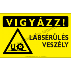 Vigyázz! Lábsérülés veszélye figyelmeztető piktogram tábla