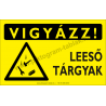 Vigyázz! Leeső tárgyak figyelmeztető piktogram tábla