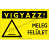 Vigyázz! Meleg felület figyelmeztető piktogram tábla