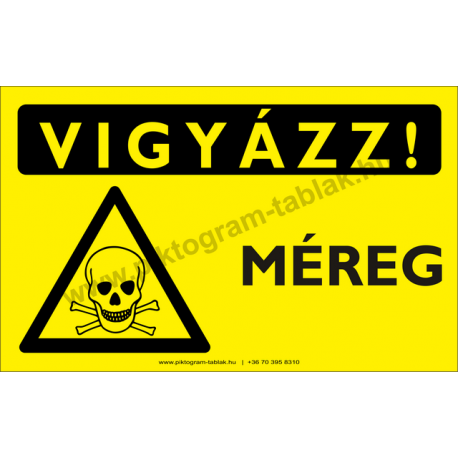 Vigyázz! Méreg figyelmeztető piktogram tábla