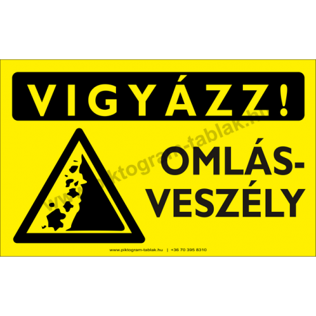 Vigyázz! Omlásveszély figyelmeztető piktogram tábla