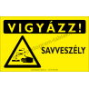 Vigyázz! Savveszély figyelmeztető piktogram tábla