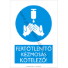 Fertőtlenítő kézmosás kötelező rendelkező piktogram tábla