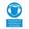 Hallásvédő használata kötelező rendelkező piktogram tábla