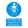 Testheveder használata kötelező rendelkező piktogram tábla