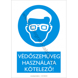 Védőszemüveg használata kötelező rendelkező piktogram tábla