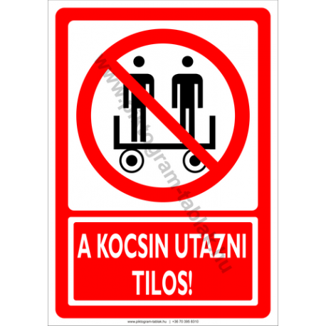 A kocsin utazni tilos tiltó piktogram tábla