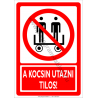 A kocsin utazni tilos tiltó piktogram tábla