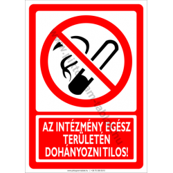 Az intézmény egész területén a dohányzás tilos tiltó piktogram tábla