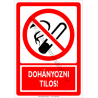 Dohányozni tilos tiltó piktogram tábla