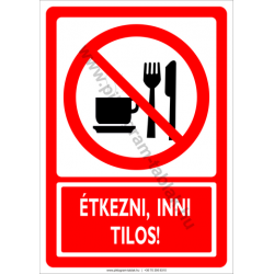 Étkezni, inni tilos tiltó piktogram tábla