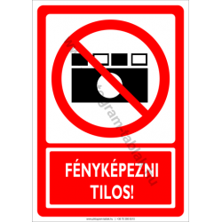 Fényképezni tilos tiltó piktogram tábla