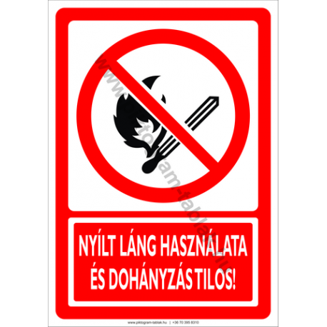 Nyílt láng használata és a dohányzás tilos tiltó piktogram tábla