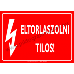 Eltorlaszolni tilos villamossági piktogram tábla