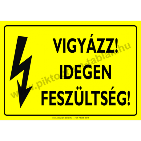 Idegen feszültség villamossági piktogram tábla