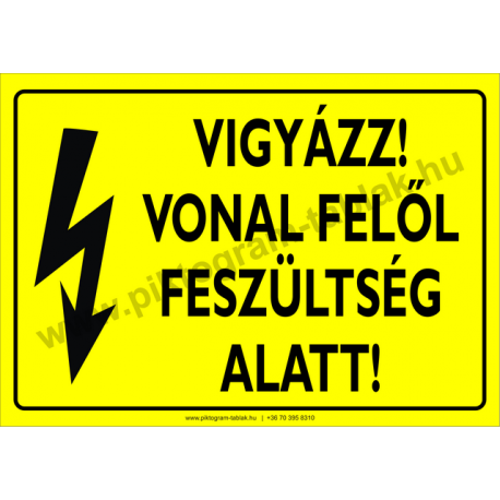 Vonal felől feszültség alatt villamossági piktogram tábla