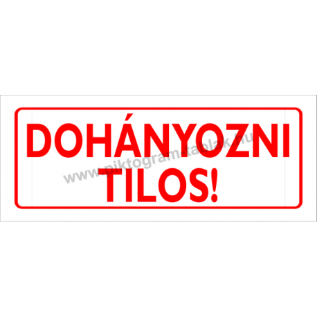 Dohányozni tilos piktogram tábla