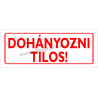 Dohányozni tilos piktogram tábla