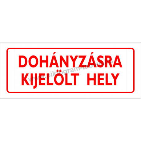 Dohányzásra kijelölt hely piktogram tábla