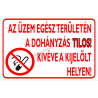 Az üzem egész területén a dohányzás tilos! Kivéve a kijelölt helyen tűzvédelmi piktogram tábla