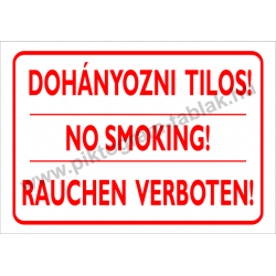 Dohányozni tilos - 3 nyelven tűzvédelmi piktogram tábla