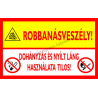 Robbanásveszély tűzvédelmi piktogram tábla