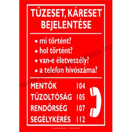 Utánvilágító Tűzeset, káreset bejelentő tűzvédelmi piktogram tábla