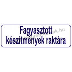 Fagyasztott készítmények raktára HACCP tábla