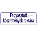 Fagyasztott készítmények raktára HACCP tábla