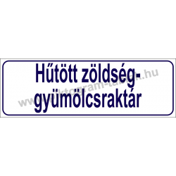 Hűtött zöldség-gyümölcsraktár HACCP tábla