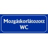 Mozgáskorlátozott wc 25x10 cm