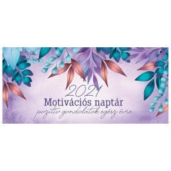 Naptár asztali pd Motivációs 2021