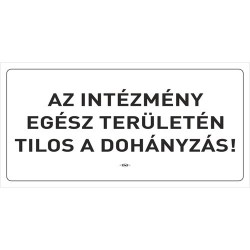 Információs tábla pd 10x20 cm Intézmény területén Tilos a dohányzás! fehér