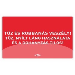 Információs tábla pd A/4 Tűz és robbanásveszély! Tűz, nyílt láng használata és a Dohányzás Tilos! piros