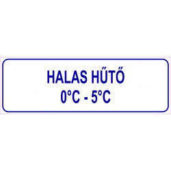 Halas hűtő HACCP tábla