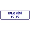 Halas hűtő HACCP tábla