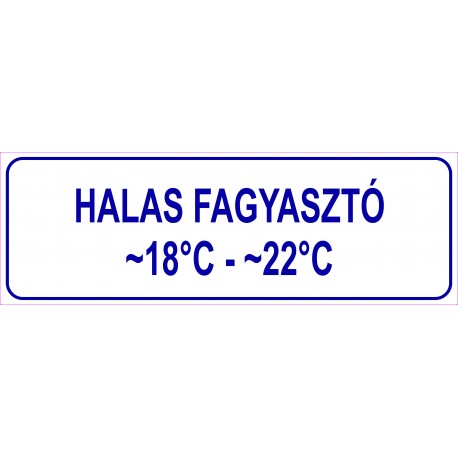 Halas fagyasztó HACCP tábla