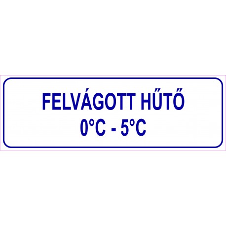 Felvágott hűtő HACCP tábla