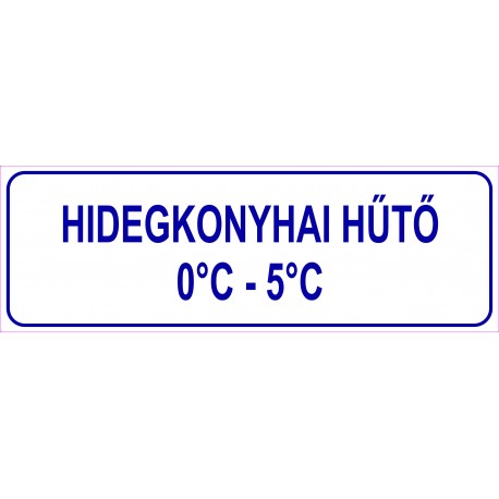Hidegkonyhai hűtő HACCP tábla
